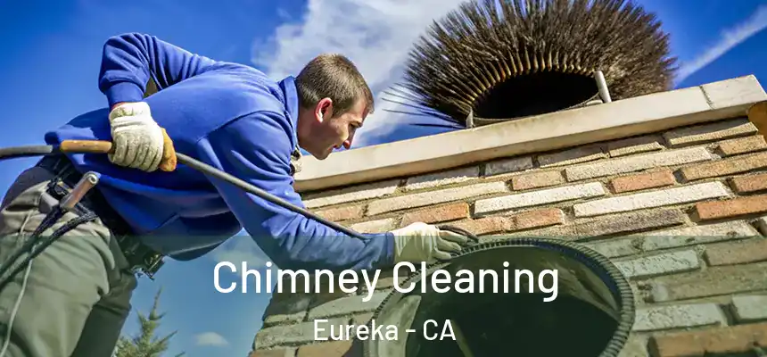 Chimney Cleaning Eureka - CA